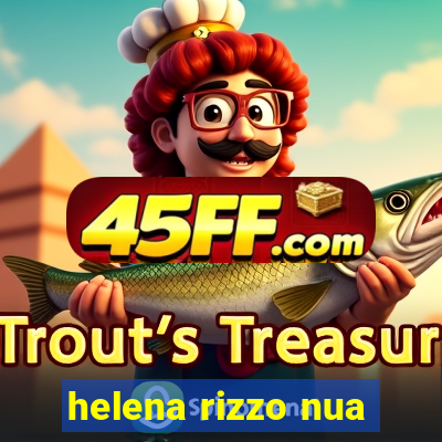 helena rizzo nua